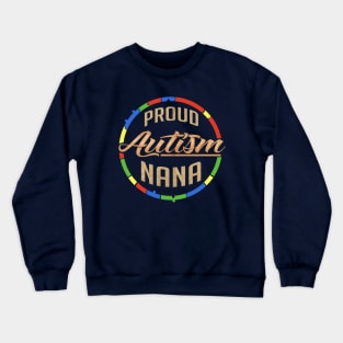 Proud Autism Nana Crewneck Sweatshirt